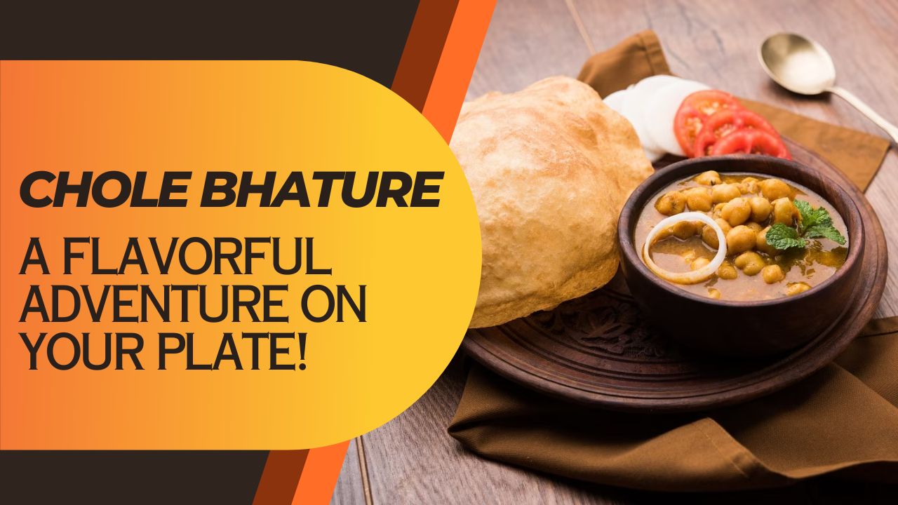 Chole Bhature Recipe: A Flavorful Adventure on Your Plate!