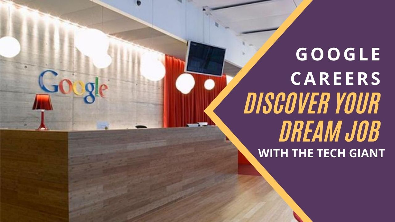 Google Careers Discover Your Dream Job with the Tech Giant